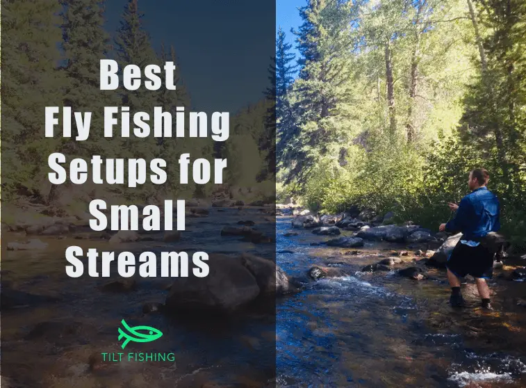 small stream fly fishing setup